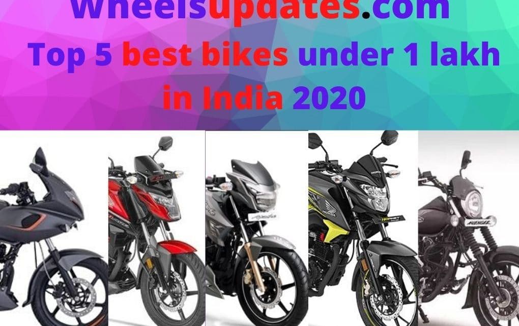 Top 5 Best Bikes Under 1 Lakh In India 2020 Wheelsupdates Com