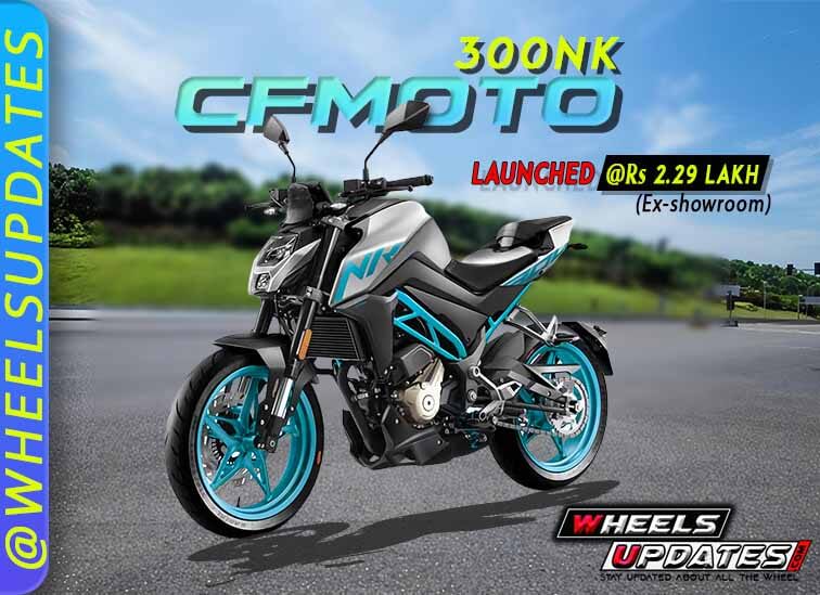 Cf Moto 300nk On Road Price Specs Mileage Top Speed Wheelsupdates Com